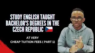 STUDY ENGLISH TAUGHT BACHELOR'S DEGREES IN THE CZECH REPUBLIC AT VERY CHEAP TUITION FEES ( PART 1)