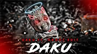 😈Daku X Groot Edit🔥//😉Daku Ft. Groot Edit // Tony Stark Edit // Status King //#daku #shorts