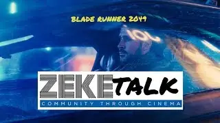 ZekeTalk - BLADE RUNNER 2049