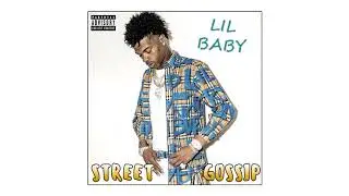 Lil Baby - Street Gossip (Full Album) new 2018
