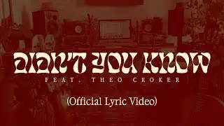 Dirg Gerner - Didn't You Know feat. Theo Croker (Official Lyric Video)