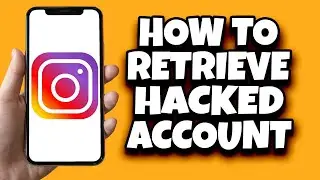 How To Retrieve Instagram Account That Was Hacked (Guided Tutorial)