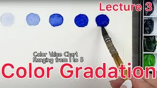 LECTURE 3-LEARN COLOR GRADATION-Tutorial Step by Step