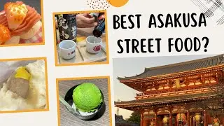 Asakusa Street Food and the BEAUTIFUL Senso-ji Temple