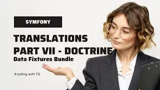 Symfony Translation Part VII   Doctrine Data Fixtures Bundle