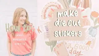 HOW TO: Make die cut stickers + start a sticker shop in 2024! CRICUT EASY STEP BY STEP TUTORIAL!