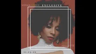 Exclusive Interview: Vivian Green Discuss 