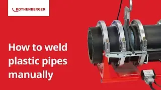 How to weld plastic pipes manually with our ROWELD P 250 B Professional | Tutorial