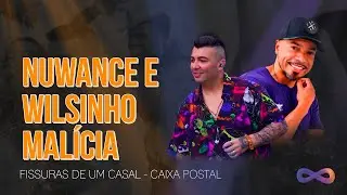 Fissuras de um Casal/ Caixa Postal - Nuwance / Wilsinho Malícia