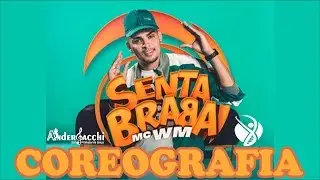 SENTA BRABA - MC WM - CIA DNA.