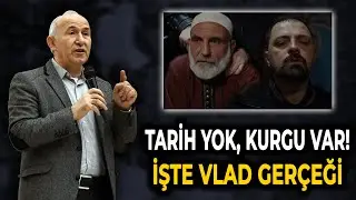 THERE IS NO HISTORY, THERE IS FICTION! HERE IS THE VLAD TRUTH - AHMET ŞİMŞİRGİL