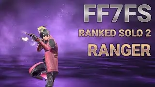 [FF7FS] Ranked Solo 2 (Ranger)