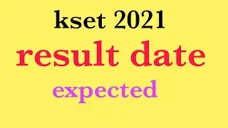 Kset 2021 expected result date