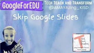 Skipping Google Slides