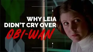 Why Princess Leia Did Not Cry Over Obi-Wan Kenobi #StarWars #ObiWanKenobi