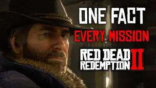 One Fact about Every Mission in Red Dead Redemption 2