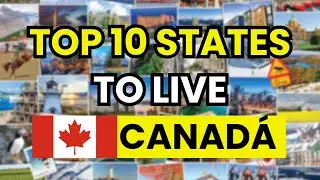 🍁 Top 10 Best States to Live in Canada in 2026 | Ranked from Worst to Best