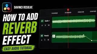 How to Add Reverb Effect in DaVinci Resolve | Easy Audio Tutorial