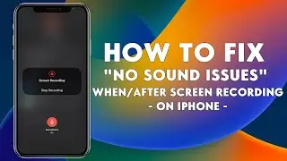 How To Fix "No Sound Issues" When/After Screen Recording on iPhone - [romshillzz]