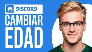 Cómo CAMBIAR EDAD en Discord (2024) | Tutorial