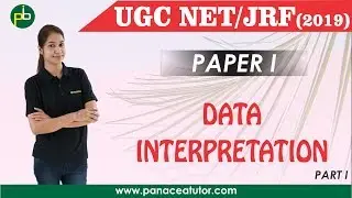 Data Interpretation (Part I) for UGC NET/JRF Paper I by PanaceaTutor