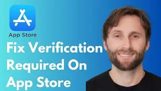 How to Fix Verification Required on App Store [Full Guide 2026]