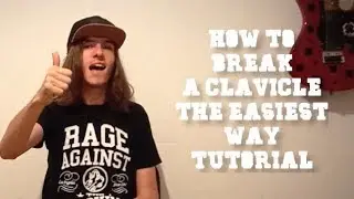 How to break a clavicle the easiest way tutorial