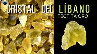 Cristal del Líbano: Descubre el Poder y la Belleza de la Tectita Oro