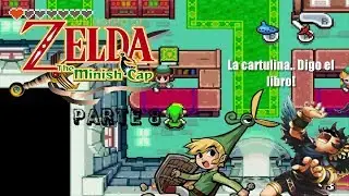 The Legend Of Zelda Minish Cap - Parte 8 - Olvidando el librito XD