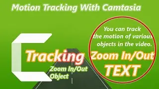 Motion Tracking In Camtasia || Tracking Zoom In/out Object Or Text || 2020