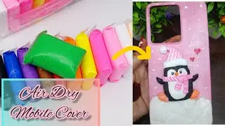 Clay Art on Mobile Cover | Make Custom Mobile Cover With Air Dry Clay | Air Dry Clay Craft