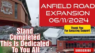Anfield Road Expansion 06 - 11 - 2024