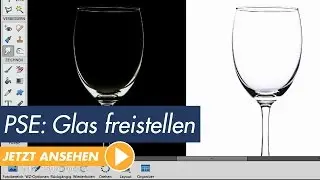Photoshop Elements Tutorial: Freistellen von Glas