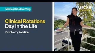 Psychiatry Rotations Day in the Life Vlog