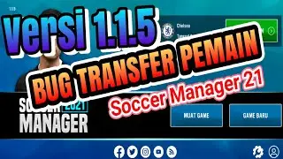 SOCCER MANAGER 21 | Bug Transfer Pemain Soccer manager 21 Indoneisa