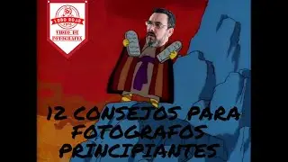 12 consejos para fotógrafos principiantes
