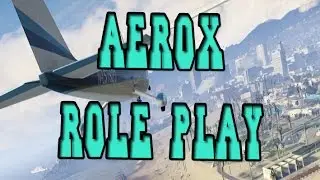 Aerox Role Play [Trailer]