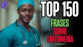 🚑🩺 TOP 10 FRASES sobre ENFERMERÍA #3 💜 Gracias Enfermeras y enfermeros
