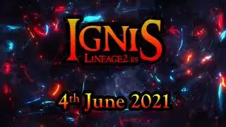 Lineage2.ES - International server - Ignis x5 - 04/06/2021