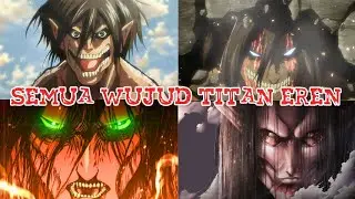 Completely Discuss..!! All Changes in Eren Yeager's Titan, From Beginning to Last Boss..!!
