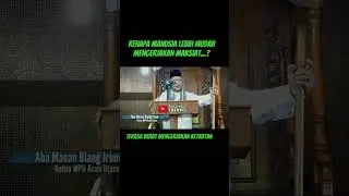 Kenapa Manusia Lebih Mudah Mengerjakan Maksiat ? | Abu Manan Blang Jruen  | Ulama Kharismatik Aceh