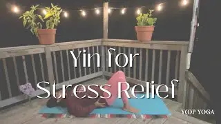 Stress Relief Yin Yoga