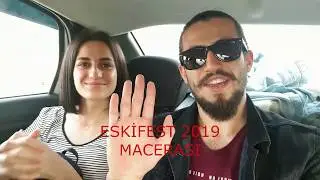 ESKİFEST 2019 VE ESKİŞEHİR GEZİSİ