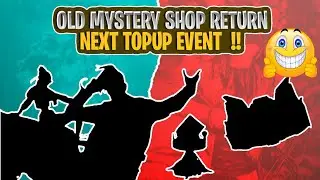 OLD MYSTERY SHOP RETURN || NEXT TOPUP EVENT || IN FREEFIRE