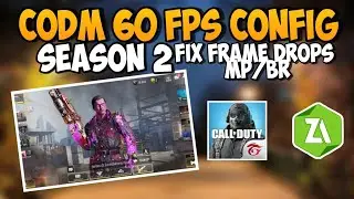 CODM 60 FPS CONFIG SEASON 2 REDUCE FRAME DROPS, FIX LAGS 60FPS BR/MP - 3GB RAM BELOW CODM CONFIG
