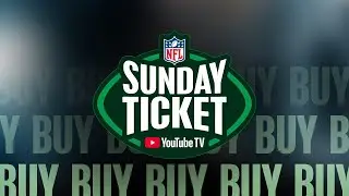 How to buy NFL Sunday Ticket as a YouTube TV add-on