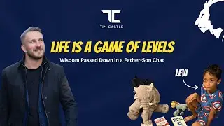 Life is a Game of Levels | Wisdom Passed Down in a Father-Son Chat | Levi