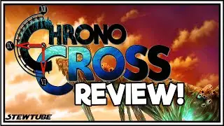 Chrono Cross Review [Remaster For Switch Announced!) ]A Stew Review!