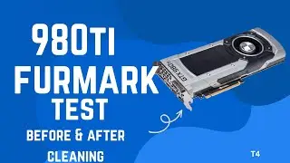 Dirty GTX 980TI | FURMARK TEST AND THERMAL GREASE REPLACEMENT