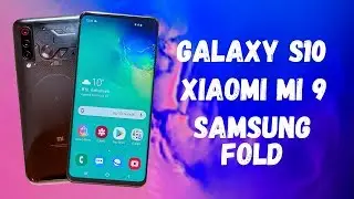 Все о новинках Xiaomi MI 9, Galaxy S10, Samsung Fold и не только!